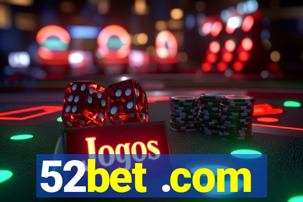 52bet .com